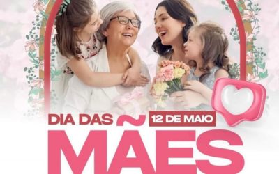 12 de maio – Dia das MÃES